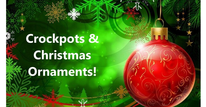 Crockpots & Christmas Ornaments