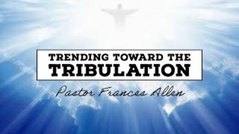 Trending Toward the Tribulation