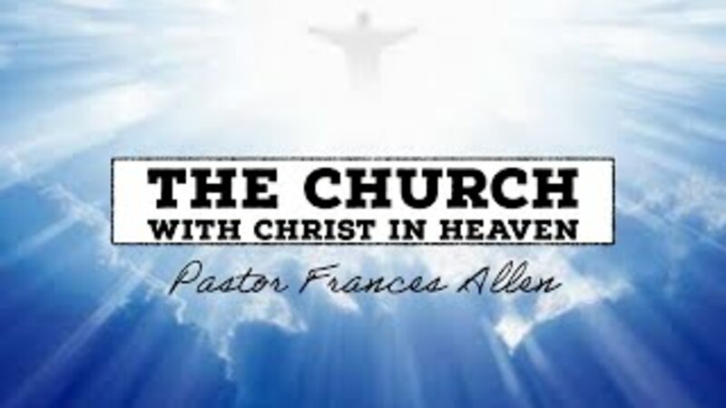 The Church with Christ in Heaven