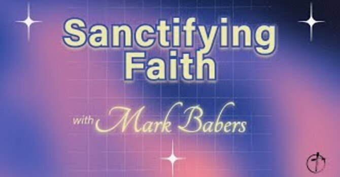 Sanctifying Faith 