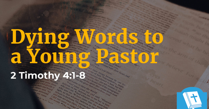 Dying Words to a Young Pastor