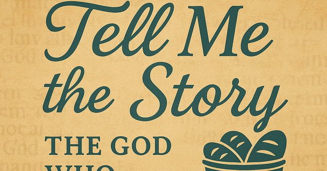 Tell Me the Story: The God that Provides