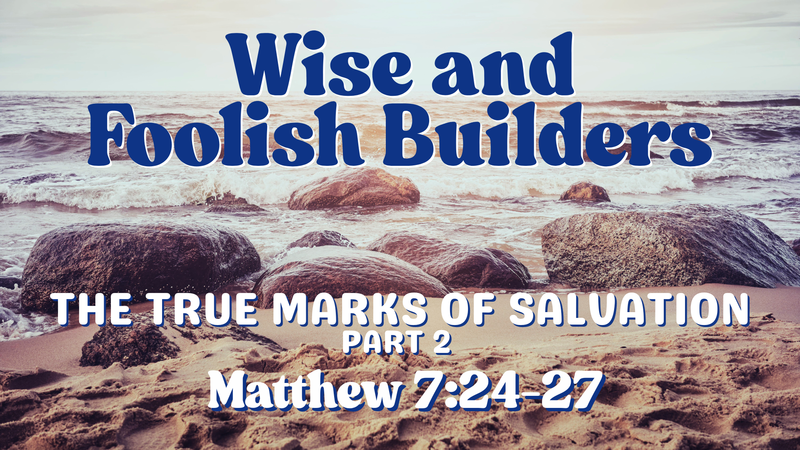 Wise & Foolish Builders