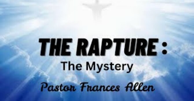 The Rapture: The Mystery