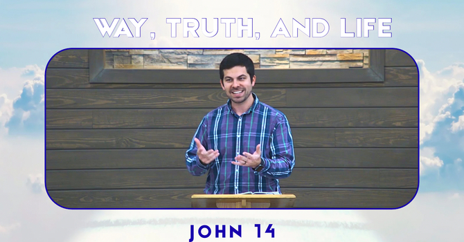 Way, Truth, and Life