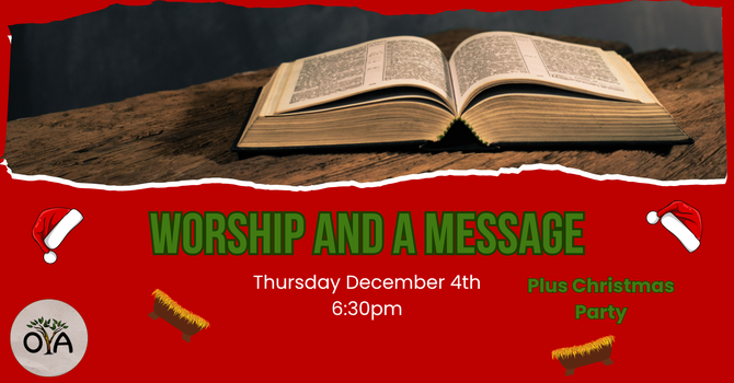Worship & A Message