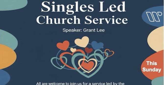 Singles Led In-Person Worship Service