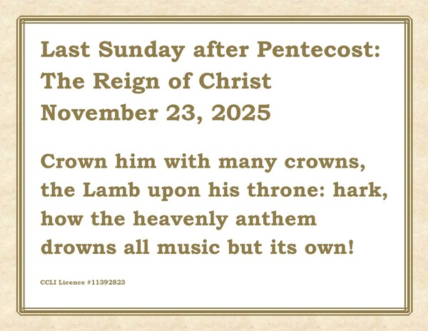 Last Sunday after Pentecost: The Reign of Christ