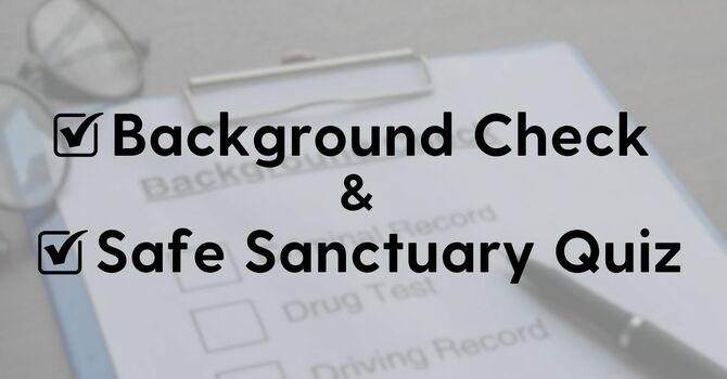 Background Check & Safe Sanctuary Quiz