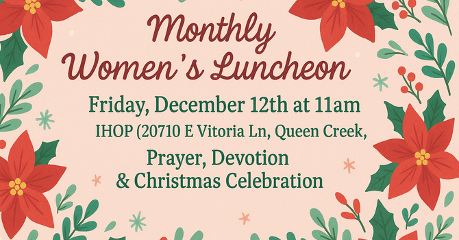  Monthly Women’s Luncheon – December Gathering! 