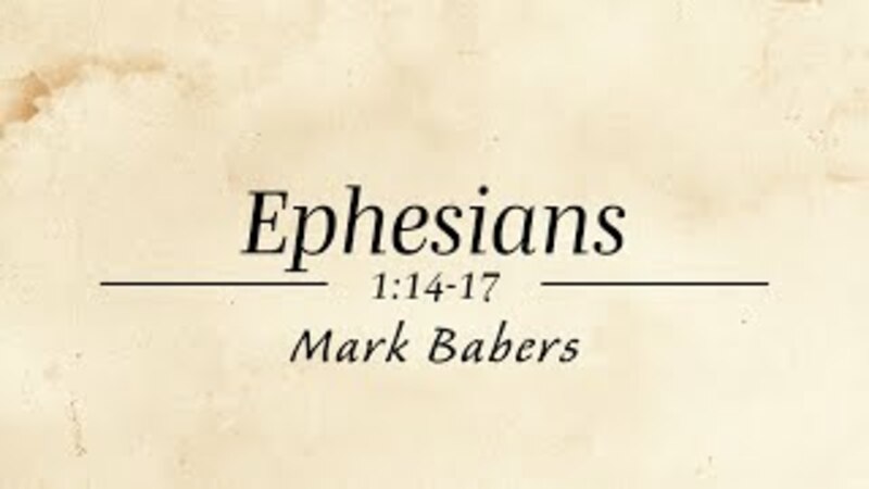 Ephesians 1:14-17
