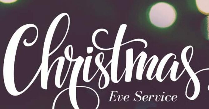 CHRISTMAS EVE SERVICE