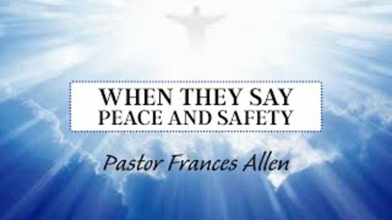 When They Say Peace and Safety
