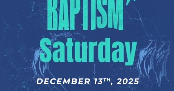 Baptism Saturday