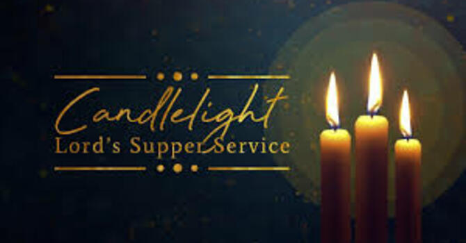 Candlelight Lord's Supper Sevice