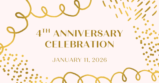 4th Anniversary Celebration