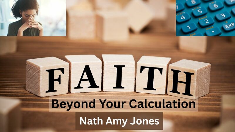 Faith Beyond Your Calculation