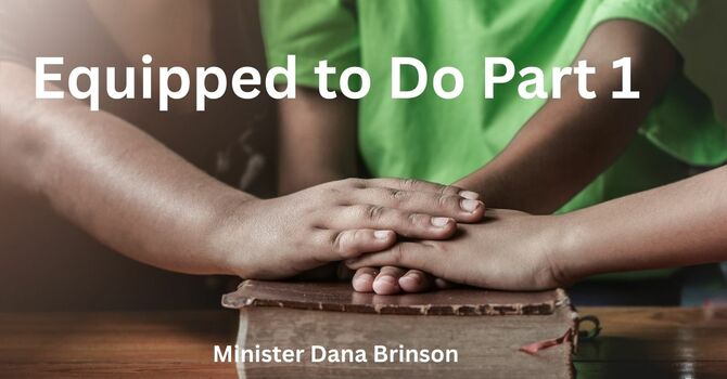 Equipped to Do Part 1