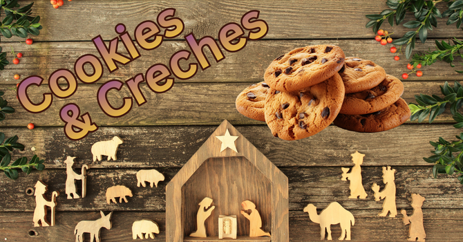 Creches & Cookies Coffee Hour
