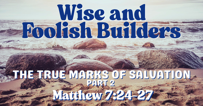 Wise & Foolish Builders