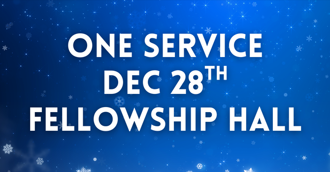 One Service at 11am 