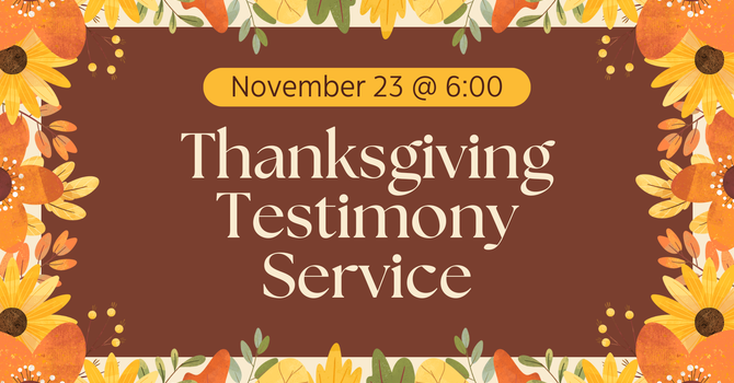 Thanksgiving Testimony Service