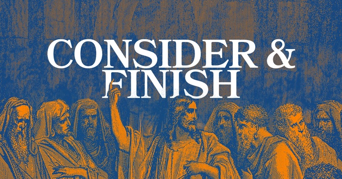 Consider & Finish