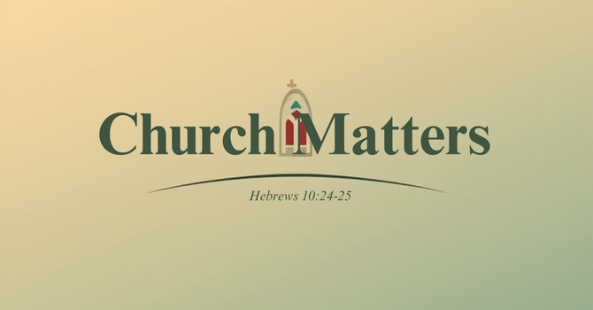 Church Matters