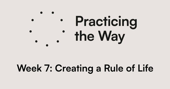 Creating a Rule of Life