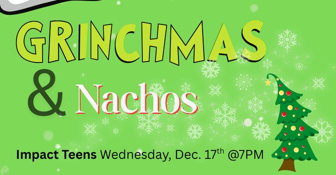 Grinchmas and Nachos