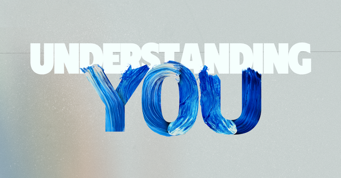 Understanding You