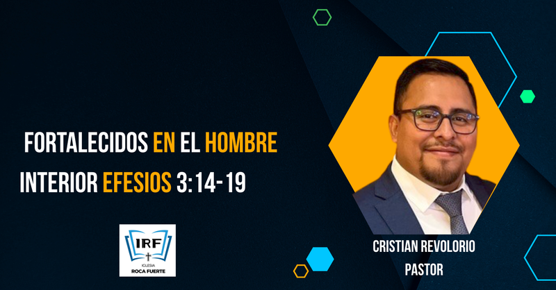 Fortalecidos en el hombre interior Efesios 3:14-19