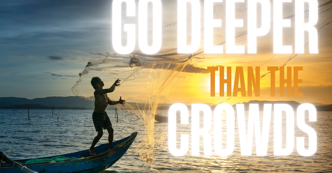 Going Deeper Than The Crowd image
