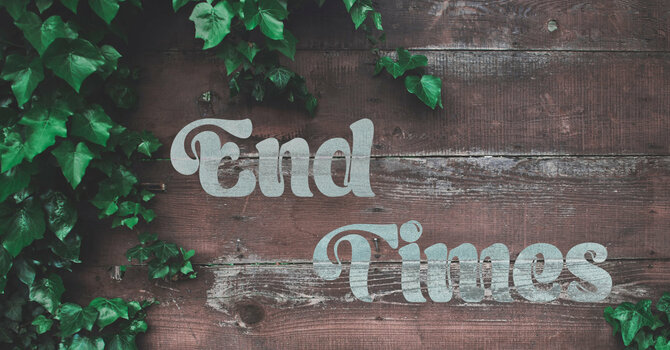 End Times 7