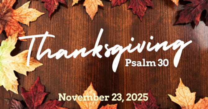 Thanksgiving I Psalm 30