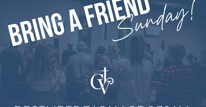 Introducing "Bring a Friend Sunday"