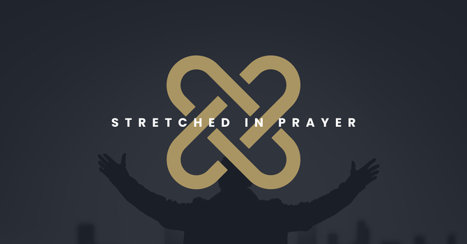 Stretched in Prayer