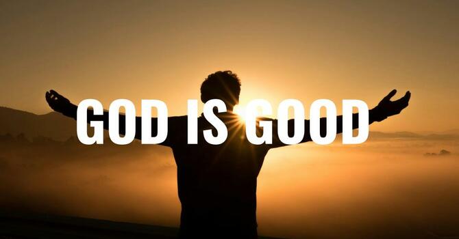 God Is Good - Bro. Wallace
