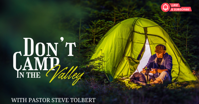 Don’t Camp In The Valley image
