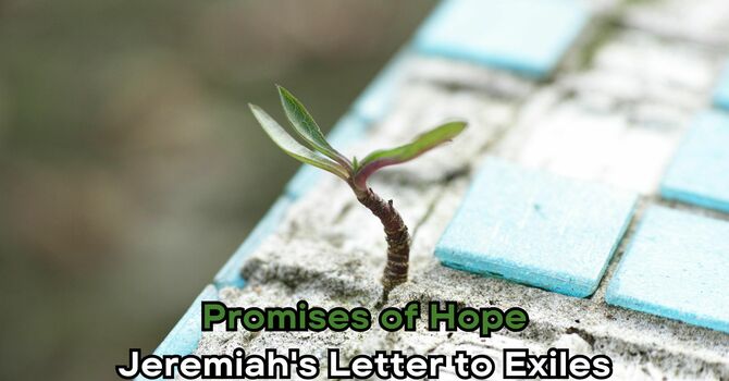 Jeremiah's Letter to Exiles