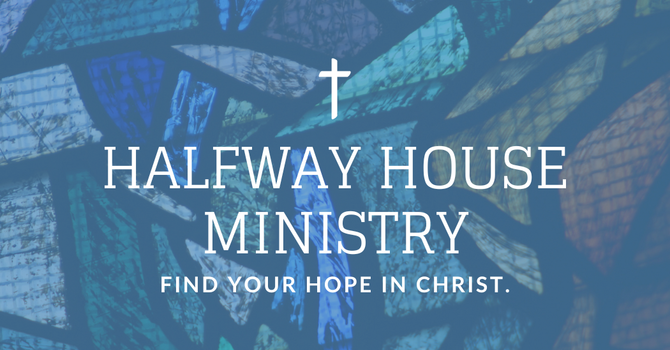Halfway House Ministry
