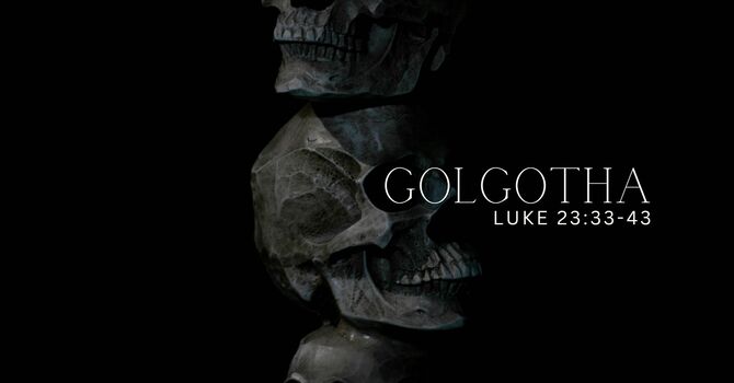 Golgotha!