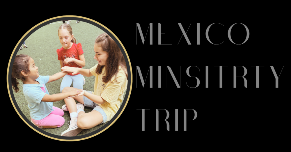 Mexico Ministry Trip