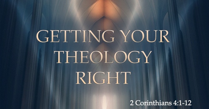 Getting Your Theology Right