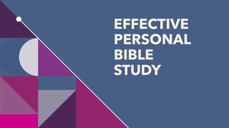 Effective Personal Bible Study