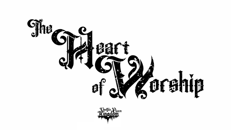 "The Heart of Worship"