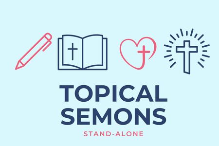 Topical Sermons