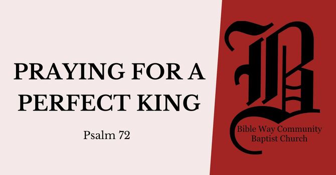 Praying For A Perfect King