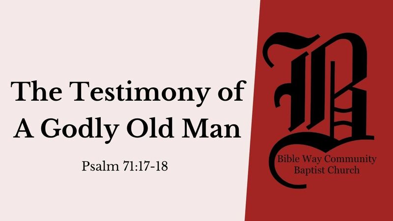 The Testimony of A Godly Old Man