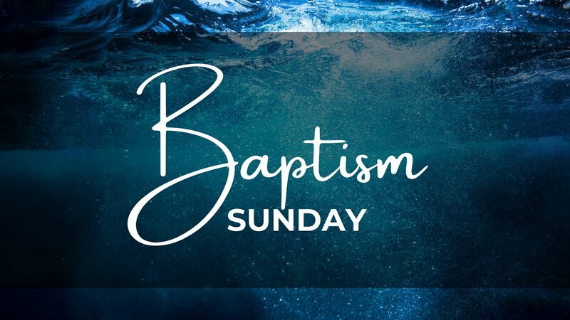 Baptism Sunday